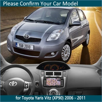 Za Toyota Yaris Vitz XP90 2006~2011 90 2010 nadzorni Plošči Mat Kritje Pad CoverDash mat Notranje Sonce, Senco na Armaturno ploščo Avtomobila Dodatki